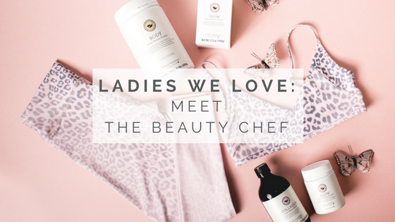 Ladies we love: Meet the Beauty Chef